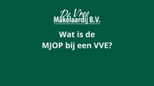 Wat is een MJOP bij een VvE?