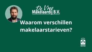 Waarom verschillen de tarieven van makelaars zo sterk?